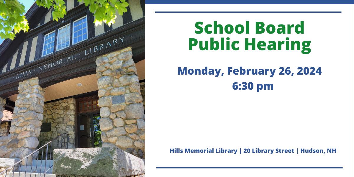 School Board Public Hearing on February 26, 2024 for public input on the petition warrant article to change the voting date for Hudson